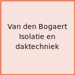 Van den Bogaert Isolatie en daktechniek